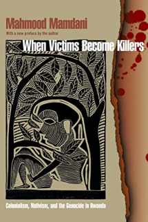 9780691192345-0691192340-When Victims Become Killers: Colonialism, Nativism, and the Genocide in Rwanda