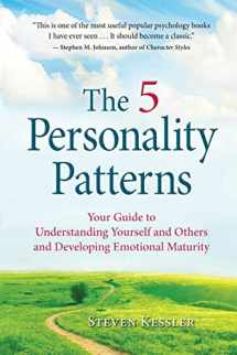 9780996343909-0996343903-The 5 Personality Patterns: Your Guide to Understanding Yourself and Others and Developing Emotional Maturity
