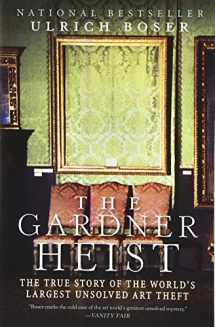9780061451843-0061451843-The Gardner Heist: The True Story of the World's Largest Unsolved Art Theft