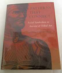 9780810963269-0810963264-Patterns That Connect: Social Symbolism in Ancient & Tribal Art