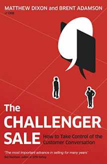 9780670922857-0670922854-The Challenger Sale: Taking Control of the Customer Conversation