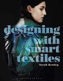 9781472569158-1472569156-Designing with Smart Textiles (Required Reading Range, 56)