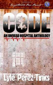 9780987874702-0987874705-CODE Z : An Undead Hospital Anthology