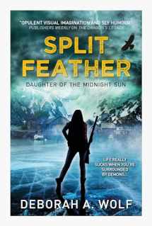 9781785654480-1785654489-Split Feather (Daughter of the Midnight Sun)