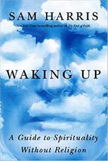9781451636017-1451636016-Waking Up: A Guide to Spirituality Without Religion