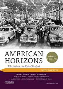 9780199389360-0199389365-American Horizons: U.S. History in a Global Context, Volume II: Since 1865, with Sources