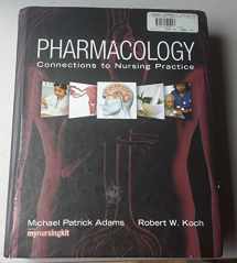 9780131525993-0131525999-Pharmacology: Connections to Nursing Practice