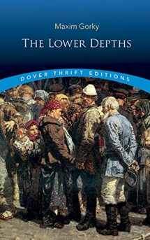 9780486411156-048641115X-The Lower Depths (Dover Thrift Editions: Plays)