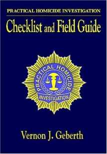 9780849381607-0849381606-Practical Homicide Investigation: Checklist and Field Guide (Practical Aspects of Criminal and Forensic Investigations)