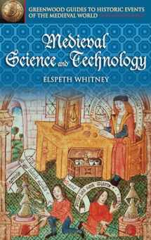 9780313325199-0313325197-Medieval Science and Technology (Greenwood Guides to Historic Events of the Medieval World)