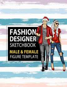 9781670597120-1670597121-Fashion Designer Sketchbook Male & Female Figure Template: Large Male & Female Croquis for Easily Sketching Your Fashion Design Styles and Building Your Portfolio, Xmas Gift for Fashionista