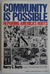 9780060911577-0060911573-Community Is Possible: Repairing America's Roots