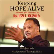 9781696600224-1696600227-Keeping Hope Alive: Sermons and Speeches of Rev. Jesse L. Jackson, Sr.
