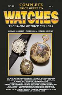9780982948712-0982948719-Complete Price Guide to Watches 2012