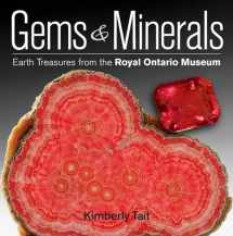 9781554078806-1554078806-Gems and Minerals: Earth Treasures from the Royal Ontario Museum