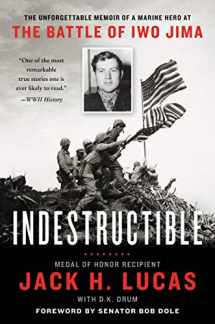 9780062795625-0062795627-Indestructible: The Unforgettable Memoir of a Marine Hero at the Battle of Iwo Jima