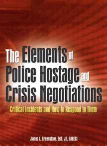 9780789018960-0789018969-The Elements of Police Hostage and Crisis Negotiations: Critical Incidents and How to Respond to Them