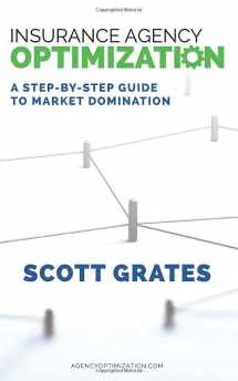 9781099492310-1099492319-Insurance Agency Optimization: A Proven Step-by-Step Guide to Market Domination