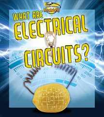 9780778720775-0778720772-What Are Electrical Circuits? (Understanding Electricity)