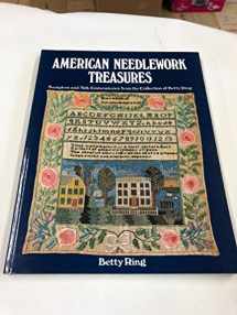 9780525482901-0525482903-American Needlework Treasures: Samplers and Silk Embroideries from the Collection of Betty Ring