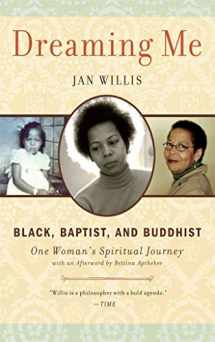 9780861715480-0861715489-Dreaming Me: Black, Baptist, and Buddhist ― One Woman's Spiritual Journey