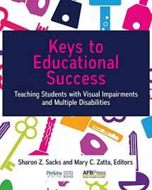 9780891285519-0891285512-Keys to Educational Success: Teaching Students with Visual Impairments and Multiple Disabilities