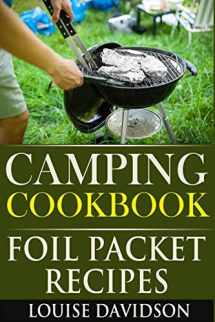 9781517078362-1517078369-Camping Cookbook: Foil Packet Recipes (Camp Cooking)