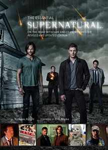 9781781166833-1781166838-The Essential Supernatural: On the Road with Sam and Dean Winchester