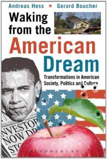 9781849668958-1849668957-Waking from the American Dream: Transformations in American Society, Politics and Culture