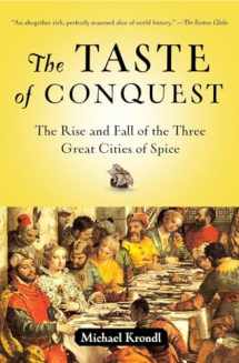 9780345480842-0345480848-The Taste of Conquest: The Rise and Fall of the Three Great Cities of Spice