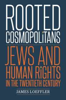 9780300217247-0300217242-Rooted Cosmopolitans: Jews and Human Rights in the Twentieth Century