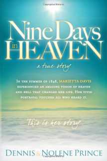 9780980485080-0980485088-Nine Days in Heaven: A True Story