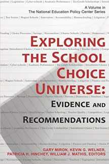 9781623960438-1623960436-Exploring the School Choice Universe: Evidence and Recommendations (The National Education Policy Center Series)