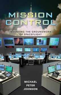 9780813061504-0813061504-Mission Control: Inventing the Groundwork of Spaceflight