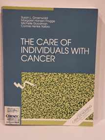 9780867203059-0867203056-The Care of Individuals With Cancer (DISCONTINUED (Cancer Nursing))
