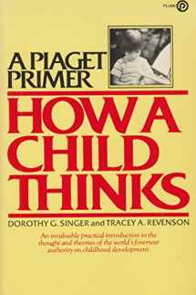 9780452263468-0452263468-A Piaget Primer: How a Child Thinks