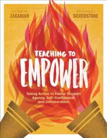 9781416628545-1416628541-Teaching to Empower: Taking Action to Foster Student Agency, Self-Confidence, and Collaboration