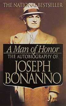 9780312979232-0312979231-A Man of Honor: The Autobiography of Joseph Bonanno