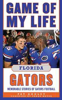 9781613210093-1613210094-Game of My Life Florida Gators: Memorable Stories of Gators Football