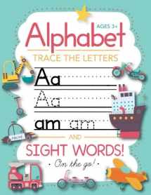 9781948209106-1948209101-Trace Letters Of The Alphabet and Sight Words (On The Go): Preschool Practice Handwriting Workbook: Pre K, Kindergarten and Kids Ages 3-5 Reading And Writing