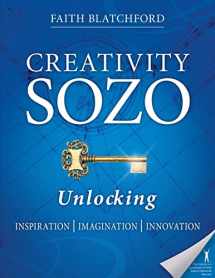 9780989647717-0989647714-Creativity Sozo: Unlocking Inspiration, Imagination, Innovation