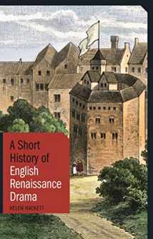 9781848856851-1848856857-A Short History of English Renaissance Drama (Short Histories)