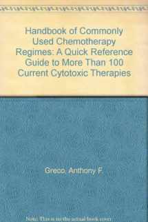9780944496497-0944496490-Handbook of Commonly Used Chemotherapy Regimes: A Quick Reference Guide to More Than 100 Current Cytotoxic Therapies