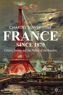 9780230573390-0230573398-France since 1870: Culture, Society and the Making of the Republic
