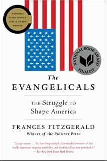 9781439131343-1439131341-The Evangelicals: The Struggle to Shape America