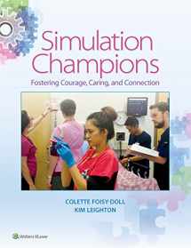 9781496329776-1496329775-Simulation Champions: Fostering Courage, Caring, and Connection