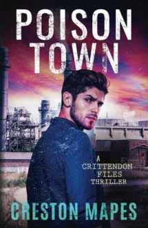 9781796666724-1796666726-Poison Town (The Crittendon Files)