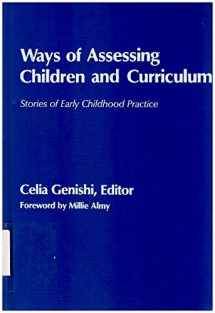 9780807731864-0807731862-Ways of Assessing Children and Curriculum: Stories of Early Childhood Practice (Early Childhood Education Series)