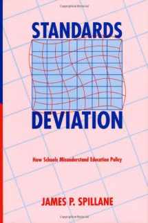 9780674013230-0674013239-Standards Deviation: How Schools Misunderstand Education Policy