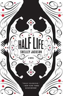 9780060882365-0060882360-Half Life: A Novel